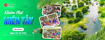 Khám phá Miền Tây sông nước qua tour Miền Tây trọn gói cùng INTOUR Khám phá Miền Tây sông nước qua tour Miền Tây trọn gói cùng INTOUR