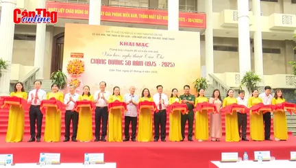 Trưng bày chuyên đề và triển lãm “Văn học, nghệ thuật Cần Thơ chặng đường 50 năm”